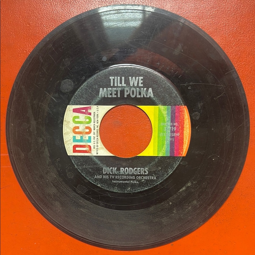 Decca Vinyl Record 45 rpm Dick Rodgers Till We Meet Polka